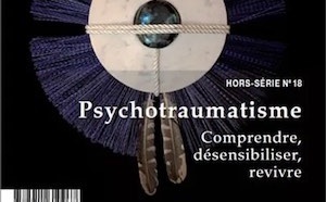 Le Psychotraumatisme: recréer des liens vivants. Editorial du Dr Julien Betbèze pour le Hors-Série 18 de la Revue Hypnose et Thérapies Brèves.