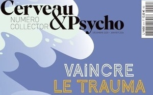 Vaincre le psychotrauma: un numéro qui fera date !